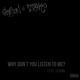 Why Don t You Listen to Me feat Yasmin Single