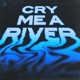 Cry Me a River Single