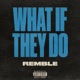 What If They Do Single