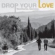 Drop Your Love Single