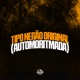Tipo Negao Original Automoritmada Single