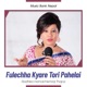 Fulechha Kyare Tori Pahelai Single