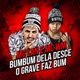 Bumbum Dela Desce O Grave Faz Bum Single