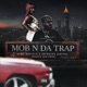 Mob N Da Trap feat Princess Digital Single