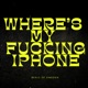 Where s My F g iPhone Single
