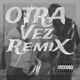 OTRA VEZ feat Easy Jr Single