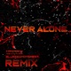 Never Alone Blurredmovement Remix Single