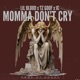 Momma Don t Cry Single