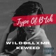Type of Bitch feat Mr Keyweed Single