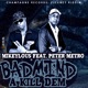 Badmind a Kill Dem Feat Peter Metro Single