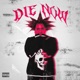 die now Single