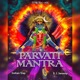 Parvati Mantra Single