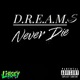 D R E A M s Never Die