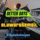 Better days feat Whykhyeleniyan Single