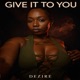 Give It To You Single