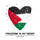 Palestine In My Heart Single
