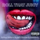 Roll That Juicy feat Eric Hunter Dubble G Single