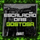 Escalação das Gostosa Single
