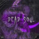 Dead Soul feat st1cklett cl0udR Single