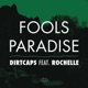 Fools Paradise Radio Edit feat Rochelle Single