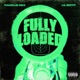 Fully Loaded feat Lil Gotit Single