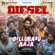 Dillubaru Aaja From Diesel Single