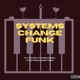 Systems Change Funk Single