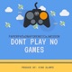 Don t Play No Games Single