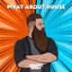 What About House Single