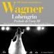 Wagner Lohengrin prélude de l acte III 100 classic masterpieces Single