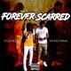 Forever Scarred feat FCG Heem Single