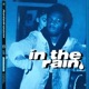 In the Rain Single