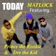 Today feat Prince The Rookie Dre The Kid Single