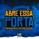 Abre Essa Porta Single
