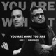 You Are What You Are Single