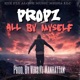 All By Myself feat Propz Single