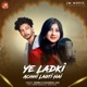 Ye Ladki Achhi Lagti Hai Single