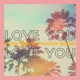 Love You Love You feat Shadow Boxxer Single