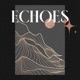 Echoes Single