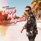 Love Me Again Extended Mix feat Kate Carswell Single