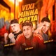 Vixi Minha Preta Single
