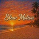 Slow Motion Single