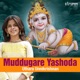 Muddugare Yashoda Single