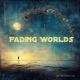 Fading World Single