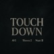 Touch Down feat AVI 9lown 2 Nust B Single