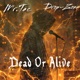 Dead Or Alive Single