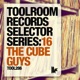 Toolroom Records Selector Series 16 The Cube Guys