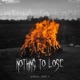 Nothing to lose Single