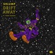 Drift Away feat Pure Powers Single