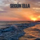 Según Ella Single